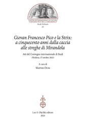 Giovan Francesco Pico e la Strix: a cinquecento anni dalla caccia alle streghe di Mirandola. Atti del Convegno internazionale di Studi (Modena, 27 ottobre 2023)