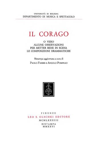 Il corago o vero alcune osservazioni per metter bene in scena le composizioni drammatiche. Ediz. ampliata  - Libro Olschki 2026, Studi e testi per la storia della musica | Libraccio.it