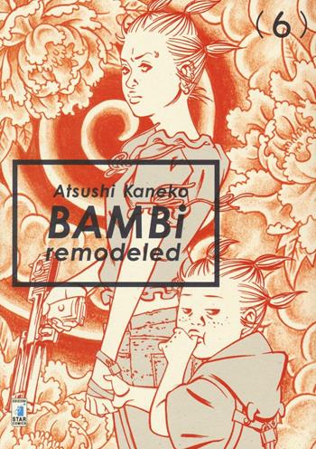 Bambi remodeled. Vol. 6 - Atsushi Kaneko - Libro Star Comics 2016, Wonder | Libraccio.it
