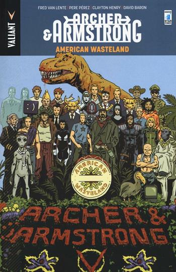 Archer & Armstrong. Vol. 6 - Fred Van Lente, Pere Pérez, Henry Clayton - Libro Star Comics 2016, Valiant | Libraccio.it
