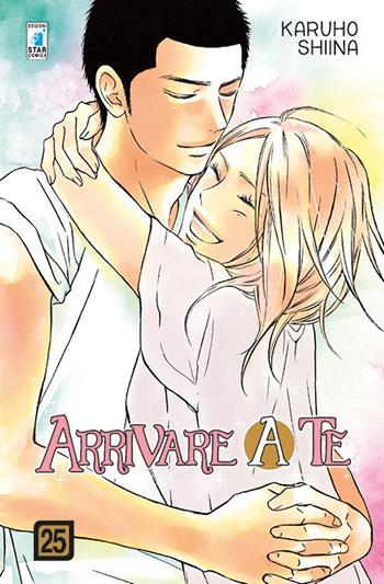 Arrivare a te. Vol. 25 - Karuho Shiina - Libro Star Comics 2016, Up | Libraccio.it