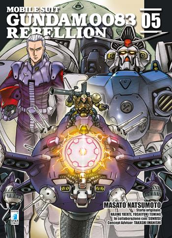 Rebellion. Mobile suit Gundam 0083. Vol. 5 - Masato Natsumoto, Hajime Yatate, Yoshiyuki Tomino - Libro Star Comics 2016, Gundam universe | Libraccio.it