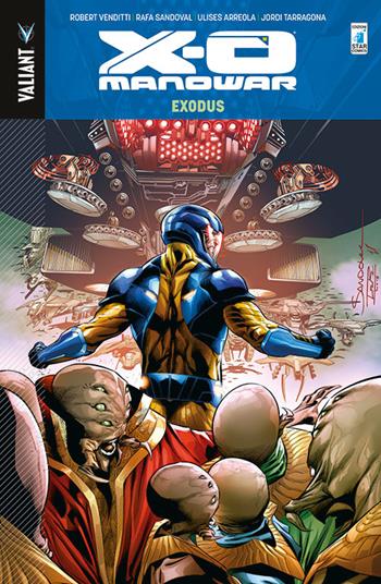 X-O Manowar. Vol. 10 - Robert Venditti, Robert Gill, Francis Portela - Libro Star Comics 2017, Valiant | Libraccio.it