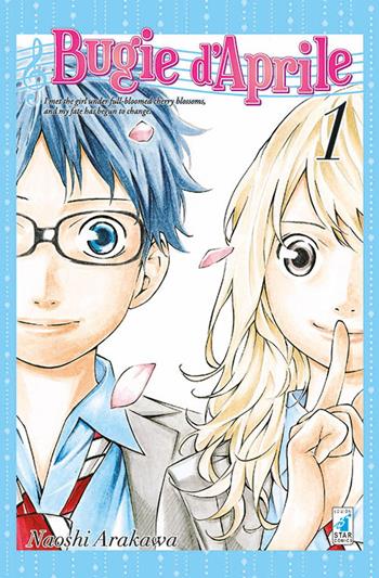 Bugie d'aprile. Vol. 1 - Naoshi Arakawa - Libro Star Comics 2017, Up | Libraccio.it
