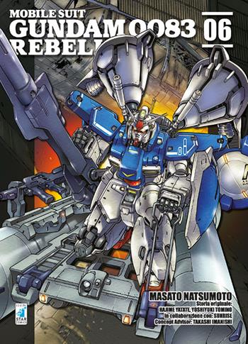 Rebellion. Mobile suit Gundam 0083. Vol. 6 - Masato Natsumoto, Hajime Yatate, Yoshiyuki Tomino - Libro Star Comics 2017, Gundam universe | Libraccio.it
