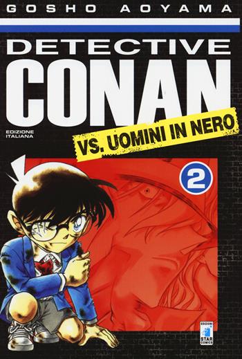 Detective Conan vs uomini in nero. Vol. 2 - Gosho Aoyama - Libro Star Comics 2017, Mitico | Libraccio.it