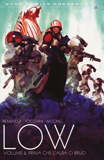 Low. Vol. 2: Prima che l'alba ci bruci - Rick Remender - Libro Star Comics 2017, Star Comics presenta | Libraccio.it
