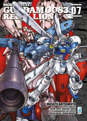 Rebellion. Mobile suit Gundam 0083. Vol. 7 - Masato Natsumoto, Hajime Yatate, Yoshiyuki Tomino - Libro Star Comics 2017, Gundam universe | Libraccio.it