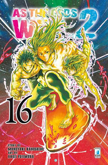As the gods will 2. Vol. 16 - Muneyuki Kaneshiro, Akeji Fujimura - Libro Star Comics 2017, Fan | Libraccio.it