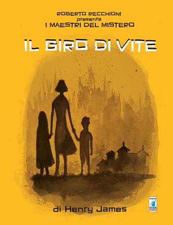 Roberto Recchioni presenta: I maestri del mistero. Il giro di vite da Henry James - Dario Sicchio, Elisa Di Virgilio, Letizia Cadonici - Libro Star Comics 2017 | Libraccio.it