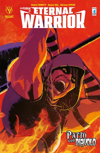 La furia di Eternal Warrior. Vol. 3: Patto col diavolo - Robert Venditti, Raúl Allén, Patricia Martin - Libro Star Comics 2017, Valiant | Libraccio.it