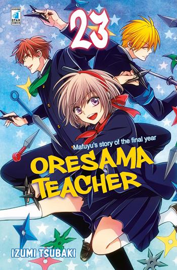 Oresama teacher. Vol. 23 - Izumi Tsubaki - Libro Star Comics 2017, Shot | Libraccio.it