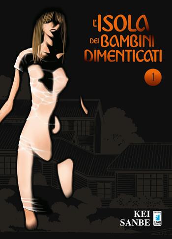 L'isola dei bambini dimenticati. Vol. 1 - Kei Sanbe - Libro Star Comics 2018, Point break | Libraccio.it