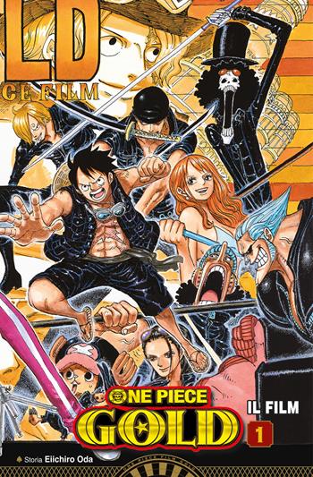 One piece film Gold. Anime comics. Vol. 1 - Eiichiro Oda - Libro Star Comics 2018 | Libraccio.it