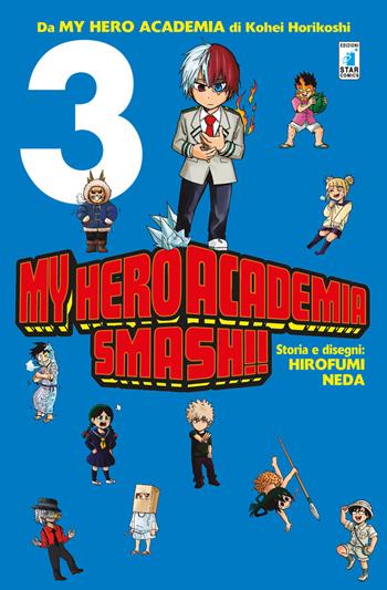 My Hero Academia Smash!!. Vol. 3 - Kohei Horikoshi, Hirofumi Neda - Libro Star Comics 2018, Dragon | Libraccio.it