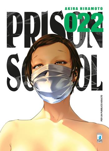 Prison school. Vol. 22 - Akira Hiramoto - Libro Star Comics 2018, Storie di Kappa | Libraccio.it