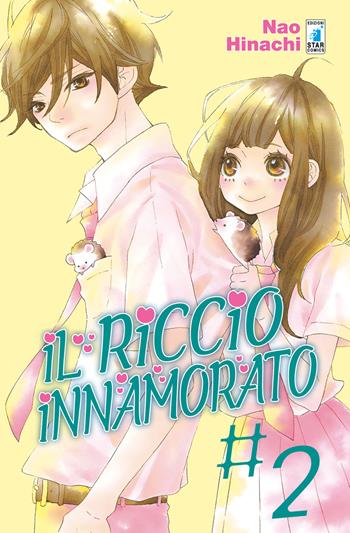 Il riccio innamorato. Vol. 2 - Nao Hinachi - Libro Star Comics 2018, Amici | Libraccio.it