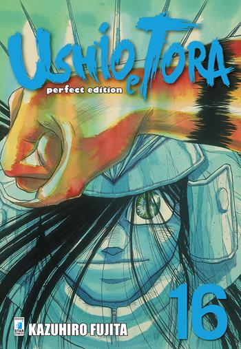 Ushio e Tora. Perfect edition. Vol. 16 - Kazuhiro Fujita - Libro Star Comics 2018 | Libraccio.it
