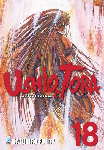 Ushio e Tora. Perfect edition. Vol. 18 - Kazuhiro Fujita - Libro Star Comics 2018 | Libraccio.it
