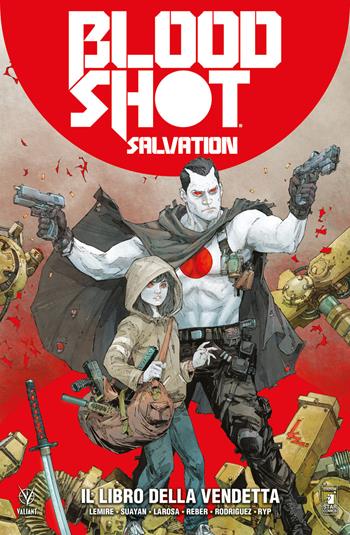 Bloodshot salvation. Vol. 1: Il libro della vendetta - Jeff Lemire - Libro Star Comics 2018, Valiant | Libraccio.it