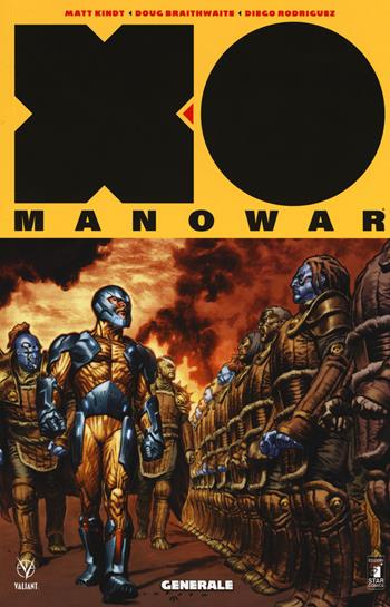 X-0 Manowar. Nuova serie. Vol. 2: Generale - Matt Kindt, Doug Braithwaite - Libro Star Comics 2018, Valiant | Libraccio.it