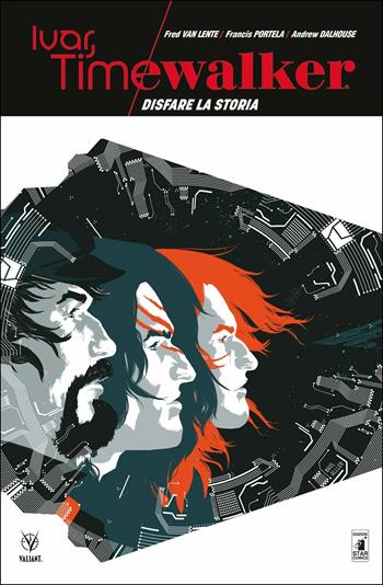 Ivar, Timewalker. Vol. 2: Disfare la storia - Fred Van Lente, Francis Portela - Libro Star Comics 2018, Valiant | Libraccio.it
