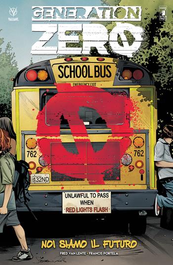 Generation zero. Vol. 1: Noi siamo il futuro - Fred Van Lente, Francis Portela, Derek Charm - Libro Star Comics 2018, Valiant | Libraccio.it