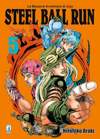 Steel ball run. Le bizzarre avventure di Jojo. Vol. 5 - Hirohiko Araki - Libro Star Comics 2018, Le bizzarre avventure di Jojo | Libraccio.it