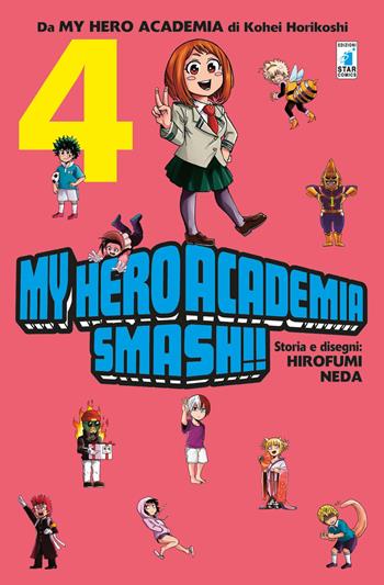 My Hero Academia Smash!!. Vol. 4 - Kohei Horikoshi, Hirofumi Neda - Libro Star Comics 2018, Dragon | Libraccio.it