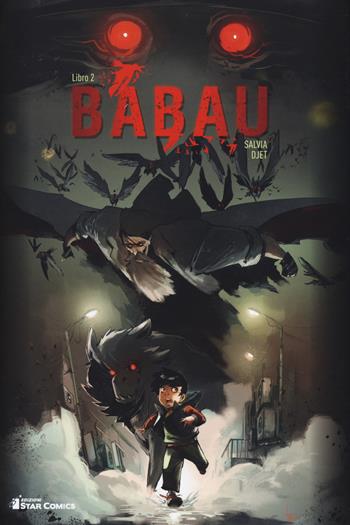 Babau. Vol. 2 - Mathieu Salvia, Djet - Libro Star Comics 2019, Star Comics presenta | Libraccio.it