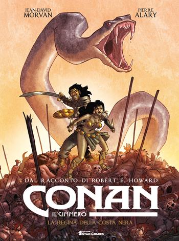 Conan il cimmero. Vol. 1: La regina della costa nera - Robert Ervin Howard, Jean-David Morvan - Libro Star Comics 2018 | Libraccio.it