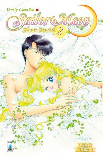 Pretty guardian Sailor Moon. Short stories. Vol. 2 - Naoko Takeuchi - Libro Star Comics 2019 | Libraccio.it