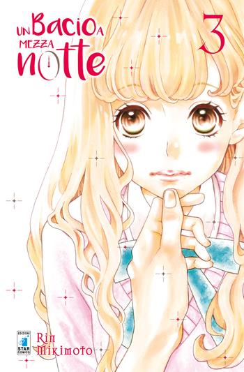 Un bacio a mezzanotte. Vol. 3 - Rin Mikimoto - Libro Star Comics 2018, Amici | Libraccio.it