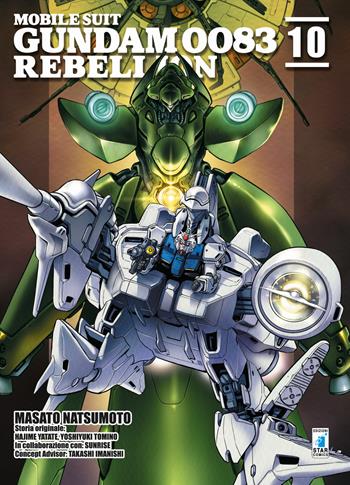 Rebellion. Mobile suit Gundam 0083. Vol. 10 - Masato Natsumoto, Hajime Yatate, Yoshiyuki Tomino - Libro Star Comics 2019, Gundam universe | Libraccio.it