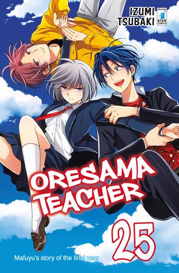 Oresama teacher. Vol. 25 - Izumi Tsubaki - Libro Star Comics 2019, Shot | Libraccio.it