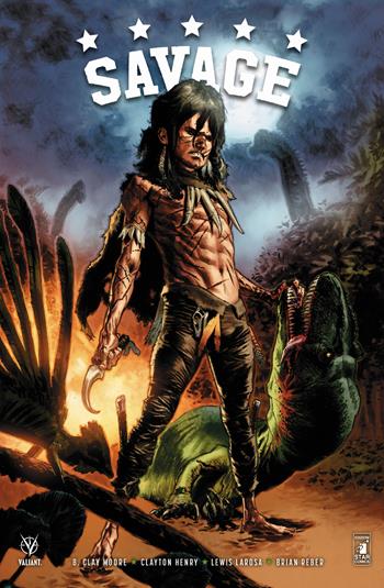 Savage - Clay B. Moore - Libro Star Comics 2019, Valiant | Libraccio.it