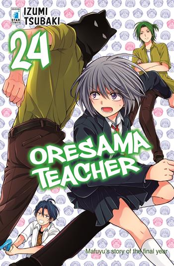 Oresama teacher. Vol. 24 - Izumi Tsubaki - Libro Star Comics 2018, Shot | Libraccio.it