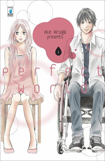 Perfect world. Vol. 1 - Rie Aruga - Libro Star Comics 2019, Amici | Libraccio.it