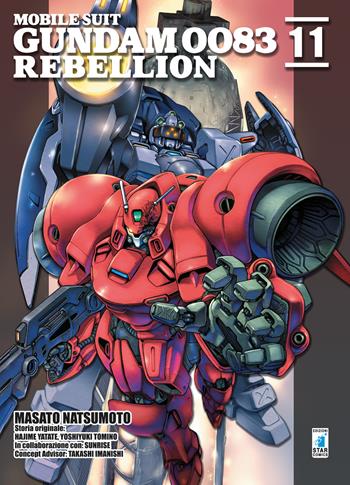 Rebellion. Mobile suit Gundam 0083. Vol. 11 - Masato Natsumoto, Hajime Yatate, Yoshiyuki Tomino - Libro Star Comics 2019, Gundam universe | Libraccio.it
