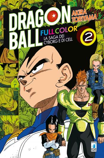 La saga dei cyborg e di Cell. Dragon Ball full color. Vol. 2 - Akira Toriyama - Libro Star Comics 2019 | Libraccio.it
