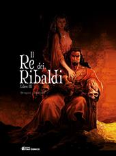 Il re dei Ribaldi. Vol. 3