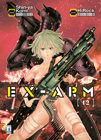 Ex-Arm. Vol. 12 - HiRock - Libro Star Comics 2019, Fan | Libraccio.it