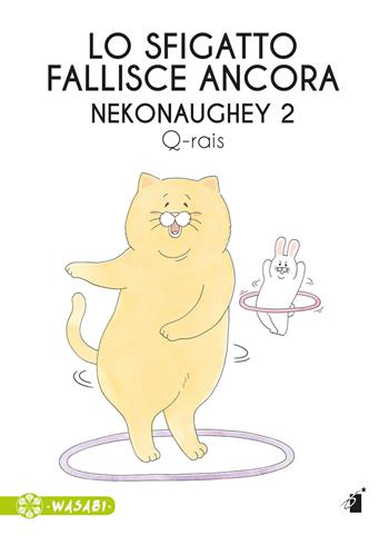 Lo sfigatto fallisce ancora. Nekonaughey. Vol. 2 - Q-rais - Libro Star Comics 2020, Wasabi | Libraccio.it