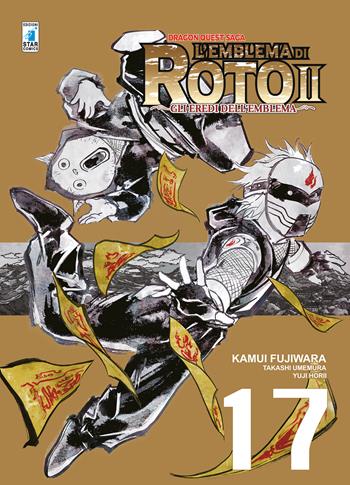 L'emblema di Roto II. Gli eredi dell'emblema. Dragon quest saga. Vol. 17 - Kamui Fujiwara, Takashi Umemura, Yuji Horii - Libro Star Comics 2020 | Libraccio.it