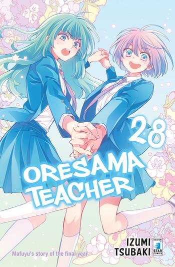 Oresama teacher. Vol. 28 - Izumi Tsubaki - Libro Star Comics 2020, Shot | Libraccio.it