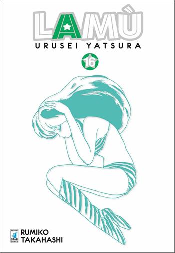 Lamù. Urusei yatsura. Vol. 16 - Rumiko Takahashi - Libro Star Comics 2021, Neverland | Libraccio.it