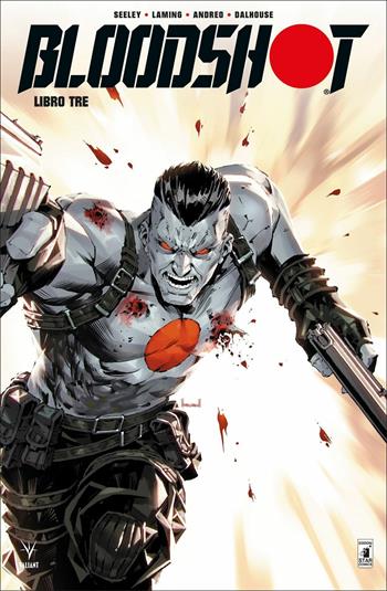 Bloodshot. Nuova serie. Vol. 3 - Tim Seeley - Libro Star Comics 2021, Valiant | Libraccio.it