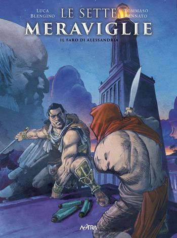 Il faro di Alessandria. Le sette meraviglie - Luca Blengino - Libro Star Comics 2021, Star Comics presenta extra | Libraccio.it