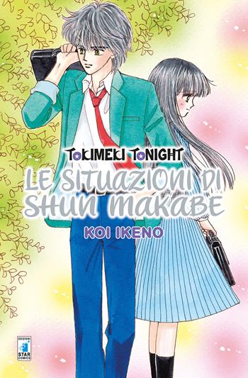 Le situazioni di Shun Makabe. Tokimeki tonight - Koi Ikeno - Libro Star Comics 2021 | Libraccio.it