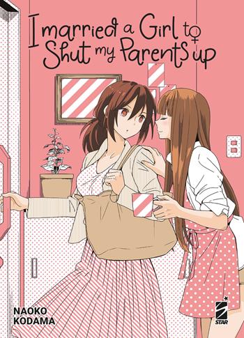 I married a girl to shut my parents up - Naoko Kodama - Libro Star Comics 2021, Queer | Libraccio.it